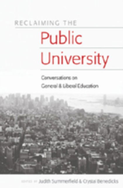 Cover for Reclaiming the Public University: Conversations on General and Liberal Education - Higher Ed (Paperback Book) [size S] (2007)