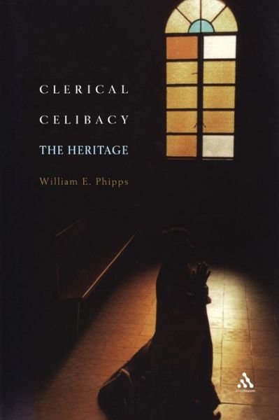 Cover for William E Phipps · Clerical Celibacy: The Heritage (Pocketbok) (2006)