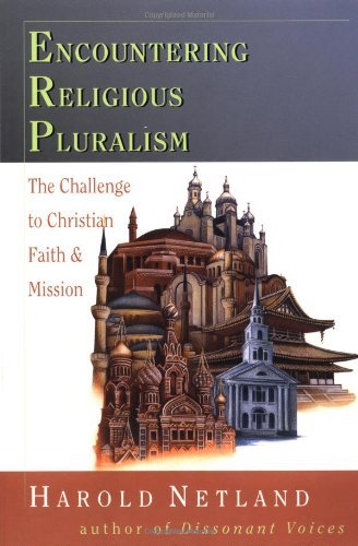 Cover for Harold Netland · Encountering Religious Pluralism: the Challenge to Christian Faith &amp; Mission (Paperback Book) (2001)