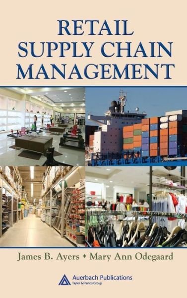 Cover for Ayers, James B. (Cgr Management Consultants Llc, Playa Del Rey, California, Usa) · Retail Supply Chain Management (Innbunden bok) (2004)