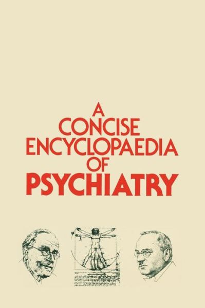 Cover for D Leigh · A Concise Encyclopaedia of Psychiatry (Paperback Book) [Softcover reprint of the original 1st ed. 1977 edition] (1981)