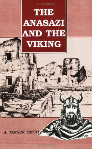 Cover for A Tanner Smith · The Anasazi and the Viking (Paperback Book) [First edition] (2016)