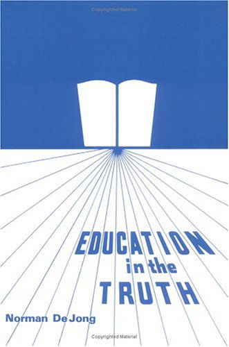 Cover for Norman Dejong · Education in the Truth (Paperback Book) (2003)