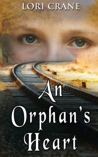 Cover for Lori Crane · An Orphan's Heart (Paperback Book) (2013)