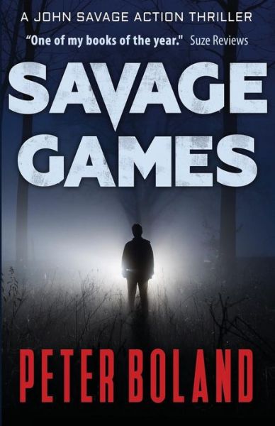 Cover for Peter Boland · Savage Games - John Savage Thriller Series (Paperback Book) (2019)