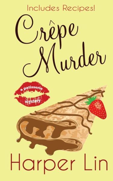 Cover for Harper Lin · Crepe Murder (A Patisserie Mystery with Recipes) (Volume 4) (Pocketbok) [1st edition] (2014)