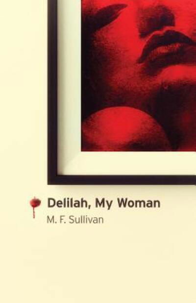 Cover for M F Sullivan · Delilah, My Woman (Pocketbok) (2018)