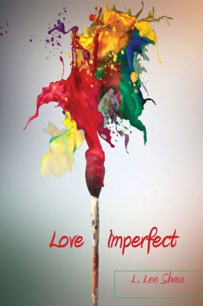 Cover for L Lee Shaw · Love Imperfect (Paperback Bog) (2021)