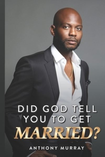 Cover for Anthony Murray · Did God Tell You to Get Married? (Paperback Book) (2021)