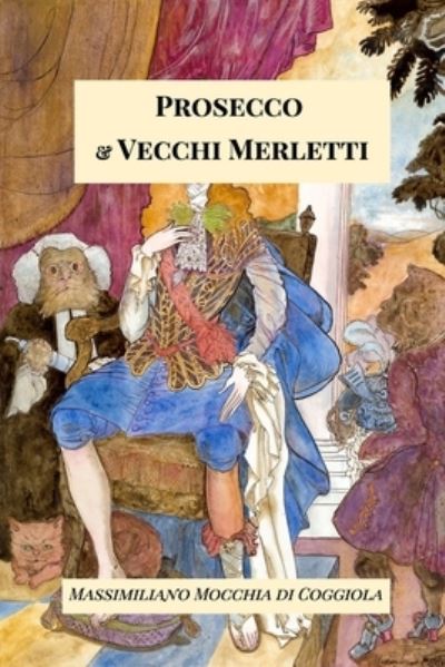 Cover for M Mocchia Di Coggiola · Prosecco e Vecchi Merletti Nuova edizione (Paperback Book) (2021)