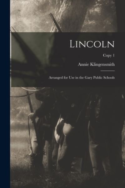 Cover for Annie 1863- Klingensmith · Lincoln (Paperback Book) (2021)