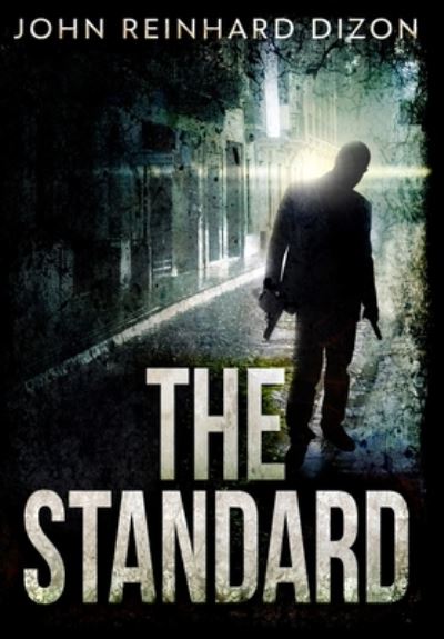 Cover for John Reinhard Dizon · The Standard (Hardcover Book) (2021)