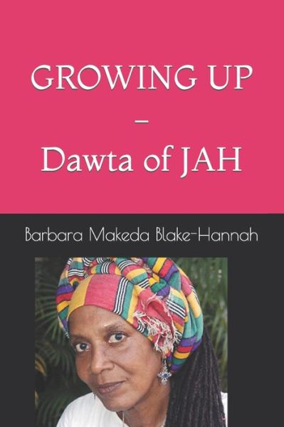 Cover for Barbara Makeda Blake Hannah · GROWING UP - Dawta of JAH (Paperback Book) (2020)