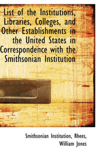 Cover for Smithsonian Institution · List of the Institutions, Libraries, Colleges, and Other Establishments in the United States in Corr (Paperback Book) (2009)