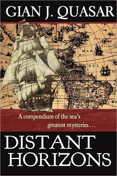 Cover for Gian Quasar · Distant Horizons: a Compendium of the Sea's Greatest Mysteries (Paperback Book) (2011)