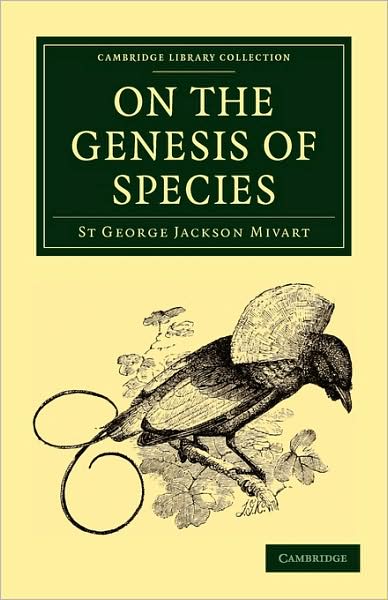 Cover for St George Jackson Mivart · On the Genesis of Species - Cambridge Library Collection - Darwin, Evolution and Genetics (Paperback Book) (2009)