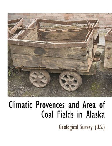 Cover for Geological Survey (U.s.) · Climatic Provences and Area of Coal Fields in Alaska (Pocketbok) (2010)