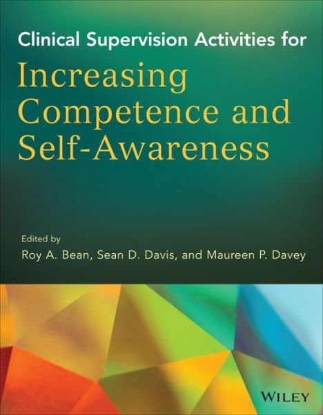 Cover for RA Bean · Clinical Supervision Activities for Increasing Competence and Self-Awareness (Pocketbok) (2014)