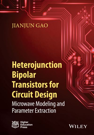 Cover for Jianjun Gao · Heterojunction Bipolar Transistors for Circuit Design: Microwave Modeling and Parameter Extraction (Hardcover Book) (2015)