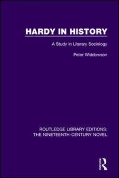 Cover for Peter Widdowson · Hardy in History: A Study in Literary Sociology - Routledge Library Editions: The Nineteenth-Century Novel (Paperback Book) (2017)