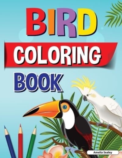 Cover for Amelia Sealey · Bird Coloring Book (Pocketbok) (2021)