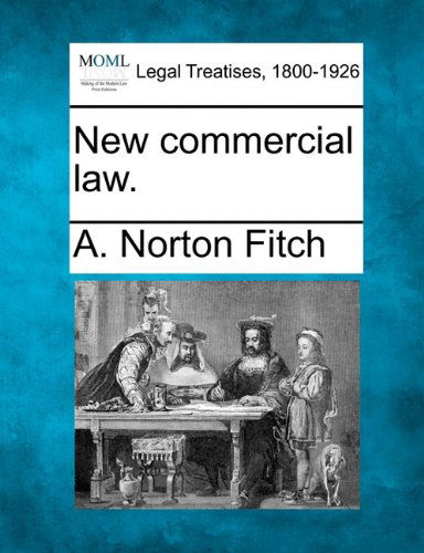 Cover for A. Norton Fitch · New Commercial Law. (Paperback Book) (2010)