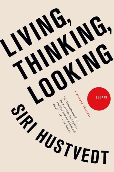 Cover for Siri Hustvedt · Living Thinking Looking (Taschenbuch) (2012)