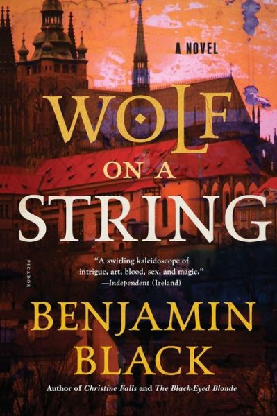 Wolf on a String A Novel - Benjamin Black - Książki - Picador - 9781250182524 - 5 czerwca 2018