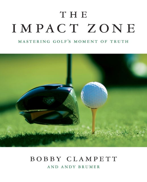 Cover for Bobby Clampett · The Impact Zone (Paperback Book) (2007)