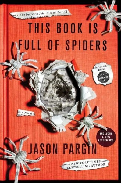 Cover for Jason Pargin · This Book Is Full of Spiders: Seriously, Dude, Don't Touch It - John Dies at the End (Taschenbuch) (2021)