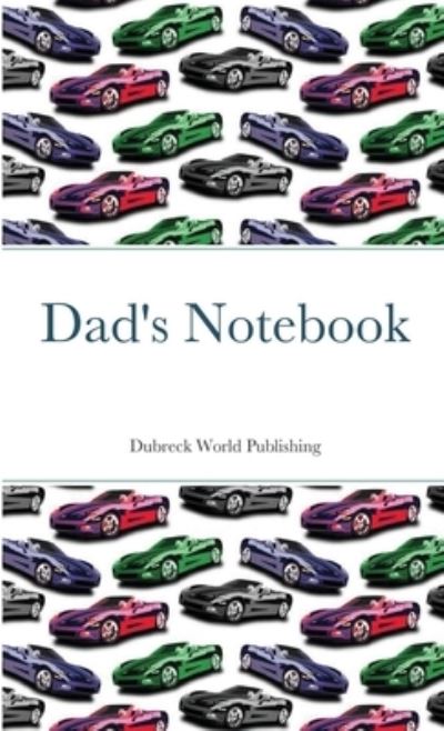 Cover for Dubreck World Publishing · Dad's Notebook (Book) (2021)