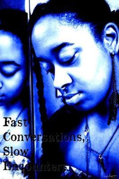 Cover for Liryk (Rhiyonce J Vanzant) · Fast Conversations, Slow Encounters. (Paperback Bog) (2010)
