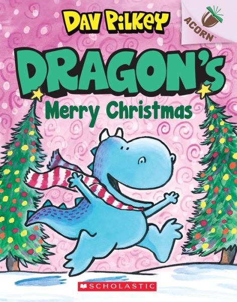 Cover for Dav Pilkey · Dragon's Merry Christmas: An Acorn Book (Dragon #5) - Dragon (Paperback Book) (2020)