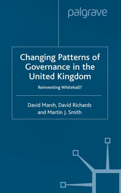 Cover for D. Marsh · Changing Patterns of Government: Reinventing Whitehall? - Transforming Government (Paperback Book) [1st ed. 2001 edition] (2001)