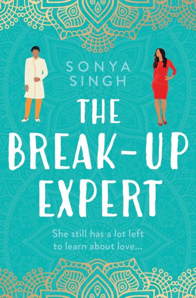 The Breakup Expert - Sonya Singh - Books - Simon & Schuster Ltd - 9781398510524 - March 17, 2022