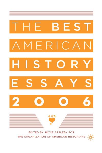 Cover for Joyce Appleby · The Best American History Essays 2006 (Paperback Bog) [2006 edition] (2006)