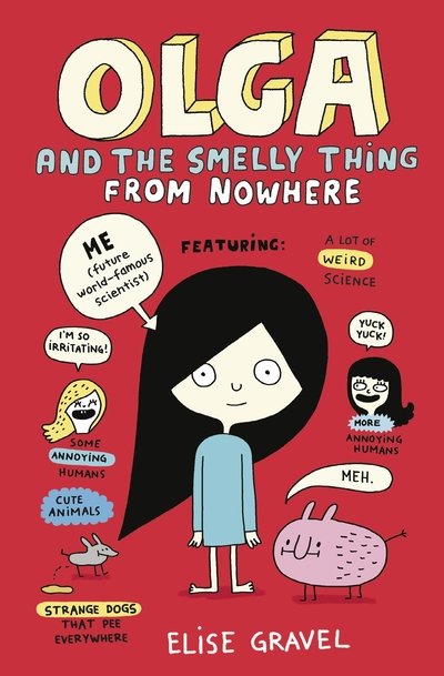 Olga and the Smelly Thing from Nowhere - Elise Gravel - Books - Walker Books Ltd - 9781406392524 - May 7, 2020