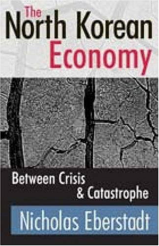 Cover for Catherine Cavanaugh · The North Korean Economy: Between Crisis and Catastrophe (Paperback Book) (2009)