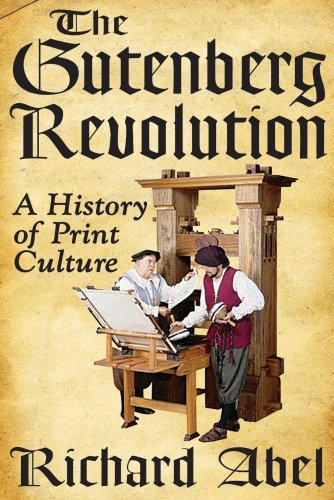 Cover for Richard Abel · The Gutenberg Revolution: A History of Print Culture (Paperback Bog) [Reprint edition] (2012)