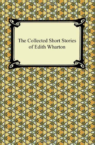 Cover for Edith Wharton · The Collected Short Stories of Edith Wharton (Pocketbok) (2011)