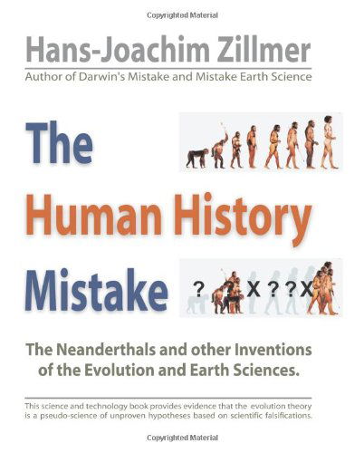 Cover for Hans-joachim Zillmer · The Human History Mistake: the Neanderthals and Other Inventions of the Evolution and Earth Sciences. (Paperback Book) (2010)