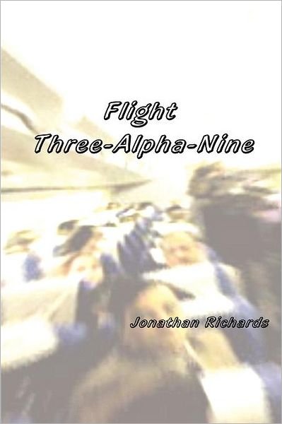 Cover for Jonathan Richards · Flight Three-alpha-nine (Taschenbuch) (2007)