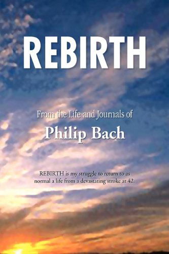 Cover for Philip Bach · Rebirth (Hardcover Book) (2009)