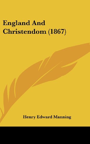 Cover for Henry Edward Manning · England and Christendom (1867) (Hardcover Book) (2008)