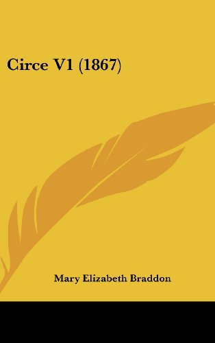 Cover for Mary Elizabeth Braddon · Circe V1 (1867) (Hardcover Book) (2008)