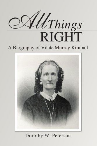 Cover for Dorothy Peterson · All Things Right: a Biography of Vilate Murray Kimball (Paperback Book) (2009)
