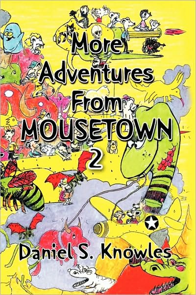 Cover for Daniel S Knowles · More Adventures from Mousetown II (Hardcover Book) (2009)