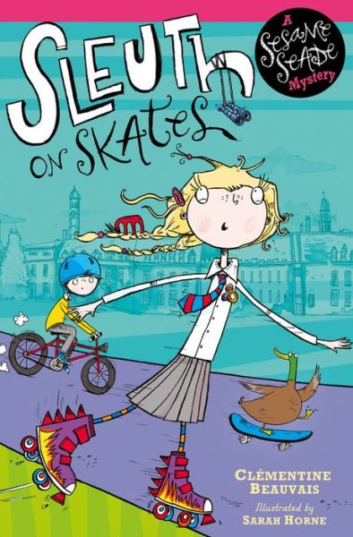 Cover for Clementine Beauvais · Sesame Seade Mysteries: Sleuth on Skates: Book 1 - Sesame Seade Mysteries (Paperback Book) (2013)