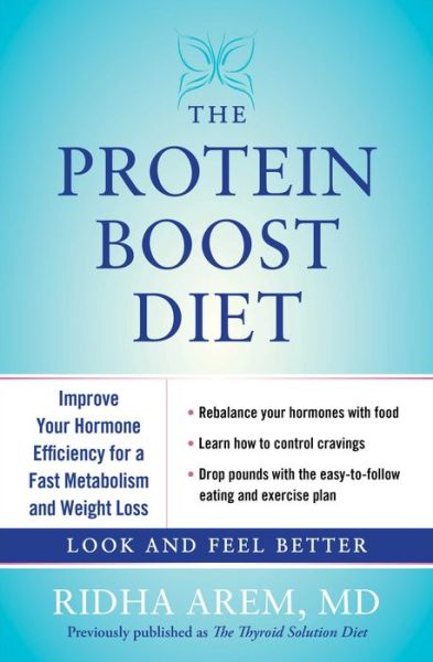 Cover for Arem, M D Ridha, M.d. · The Protein Boost Diet: Improve Your Hormone Efficiency for a Fast Metabolism and Weight Loss (Paperback Book) (2014)