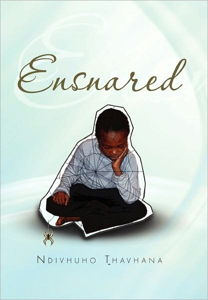 Cover for Ndivhuho Thavhana · Ensnared (Inbunden Bok) (2011)